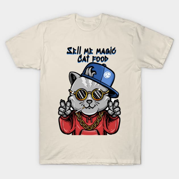 Sell me magic cat food - Catsondrugs.com goodvibes, love, hip hop, instagram, happy, positivevibes, party, rap, like, lifestyle, follow, marihuana, smile, vibes, weed T-Shirt by catsondrugs.com